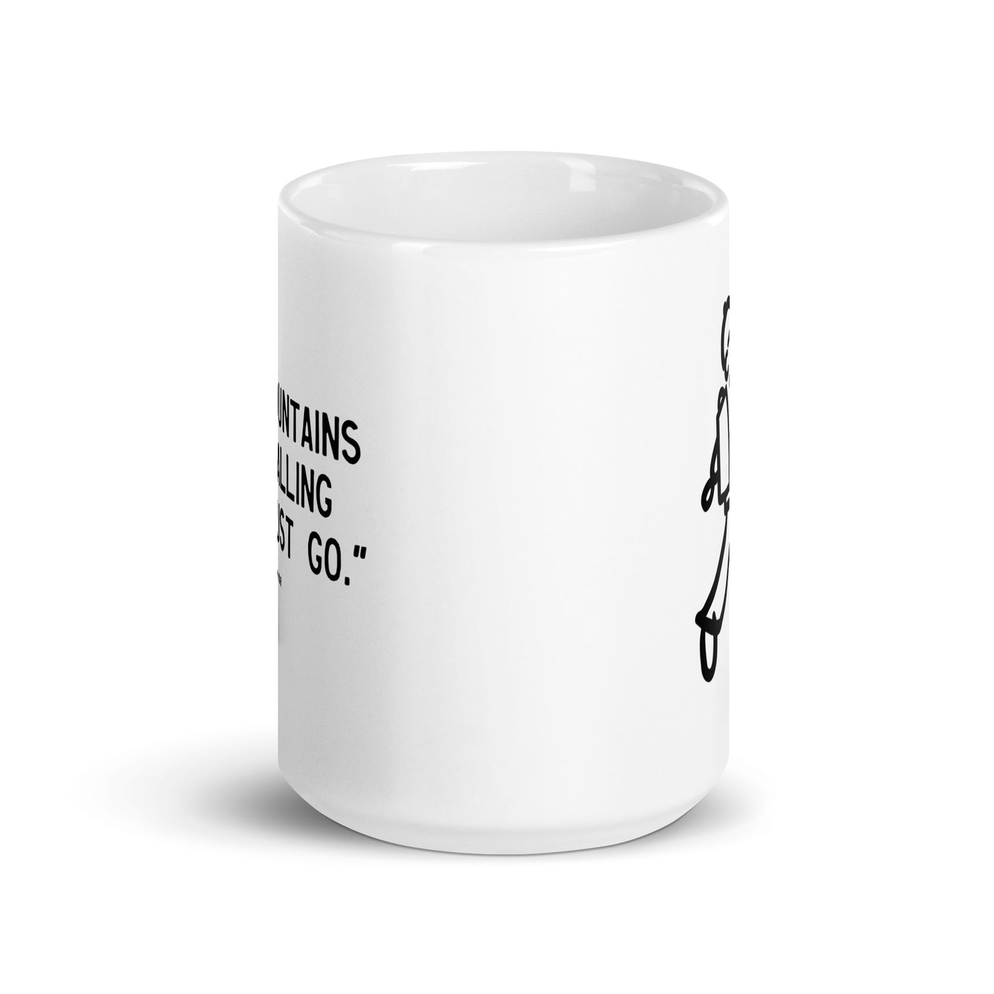 Walking Man Must Go Mountains Quoted Mug - White Glossy Mug