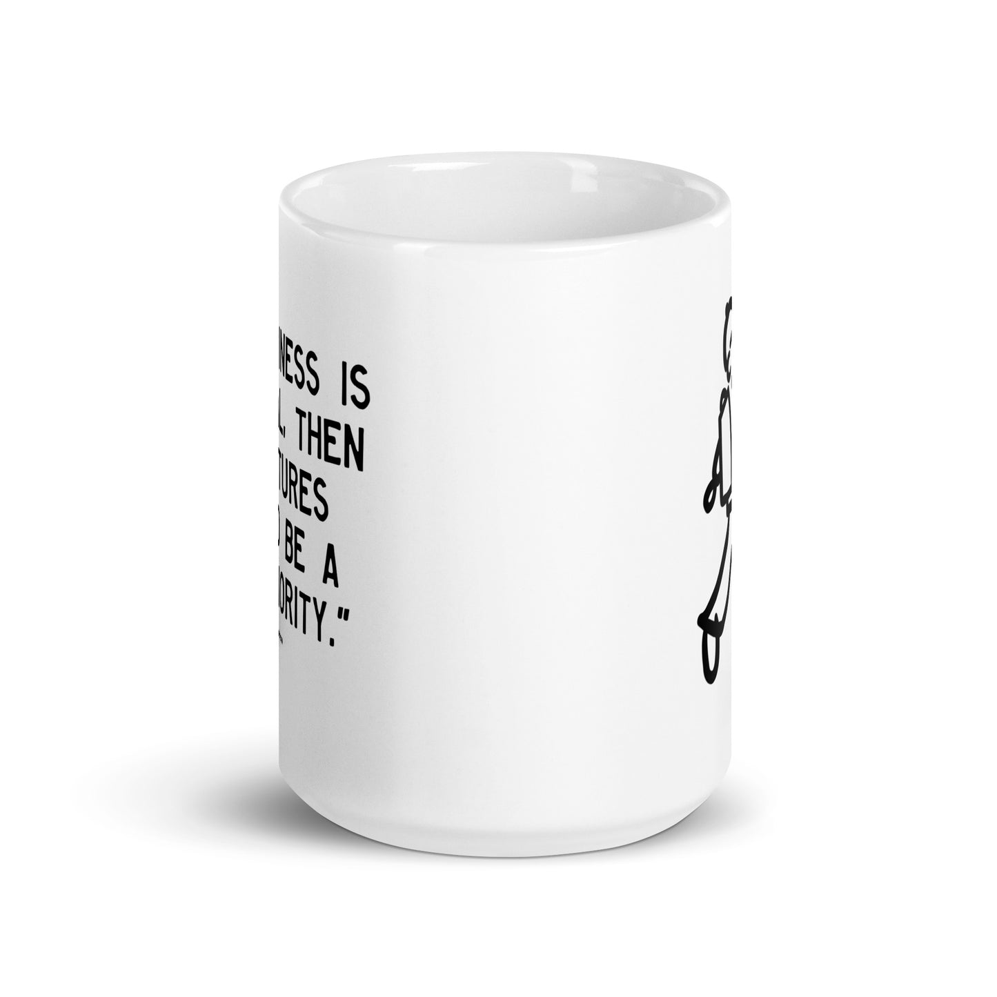 Walking Man Top Priority Quoted Mug - White Glossy Mug