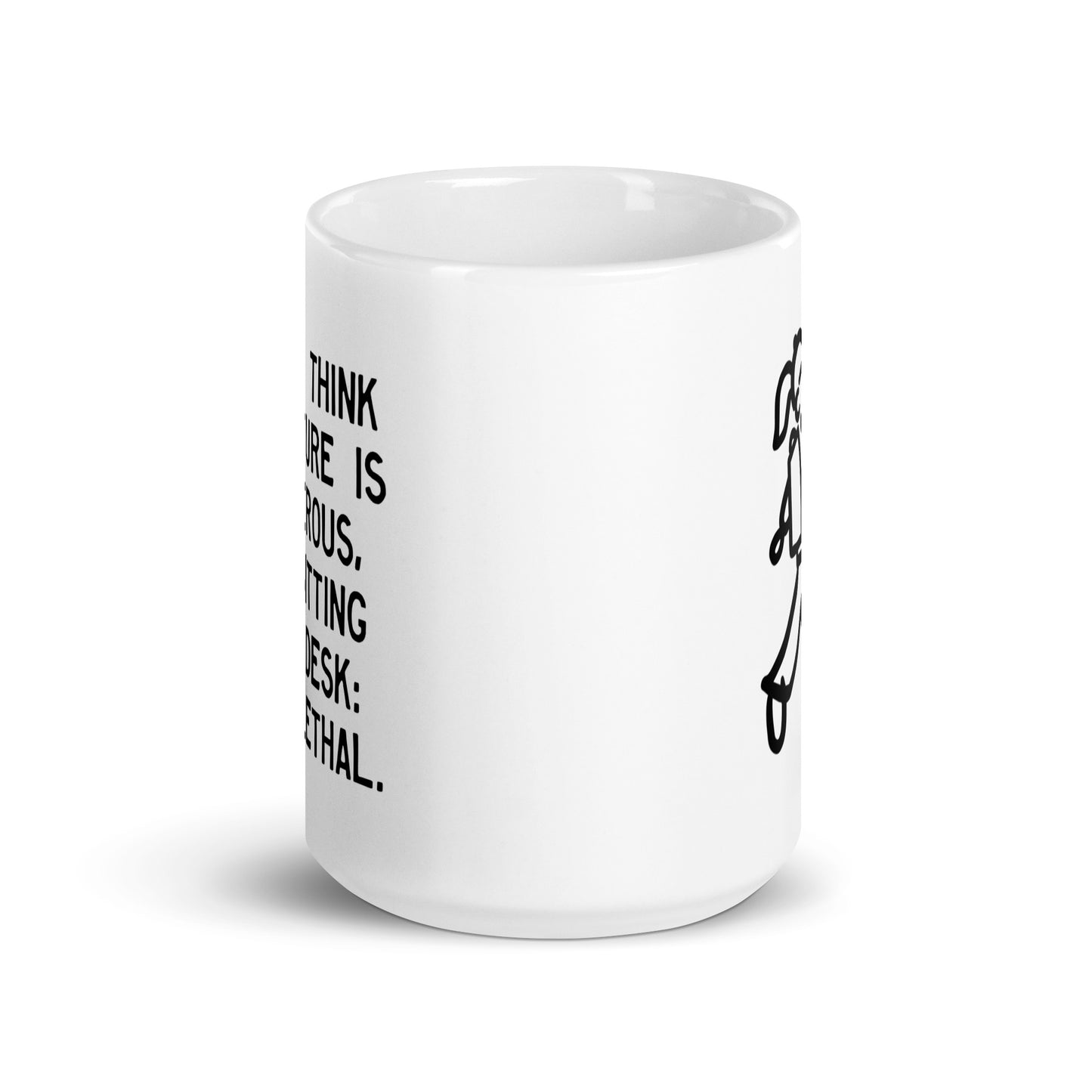 Walking Woman Desk is Lethal Quoted Mug - White Glossy Mug