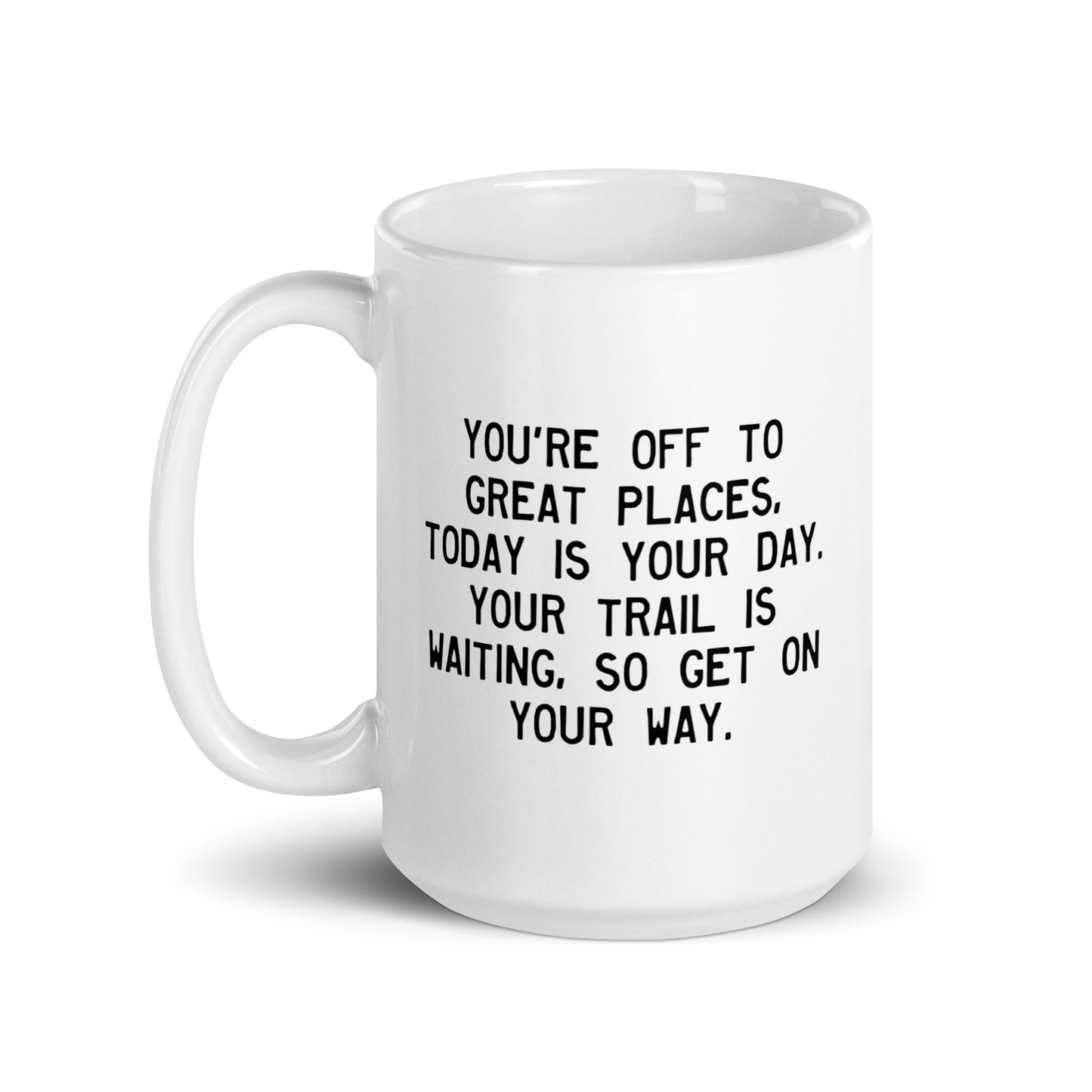 Walking Man Get on Your Way Quoted Mug - White Glossy Mug