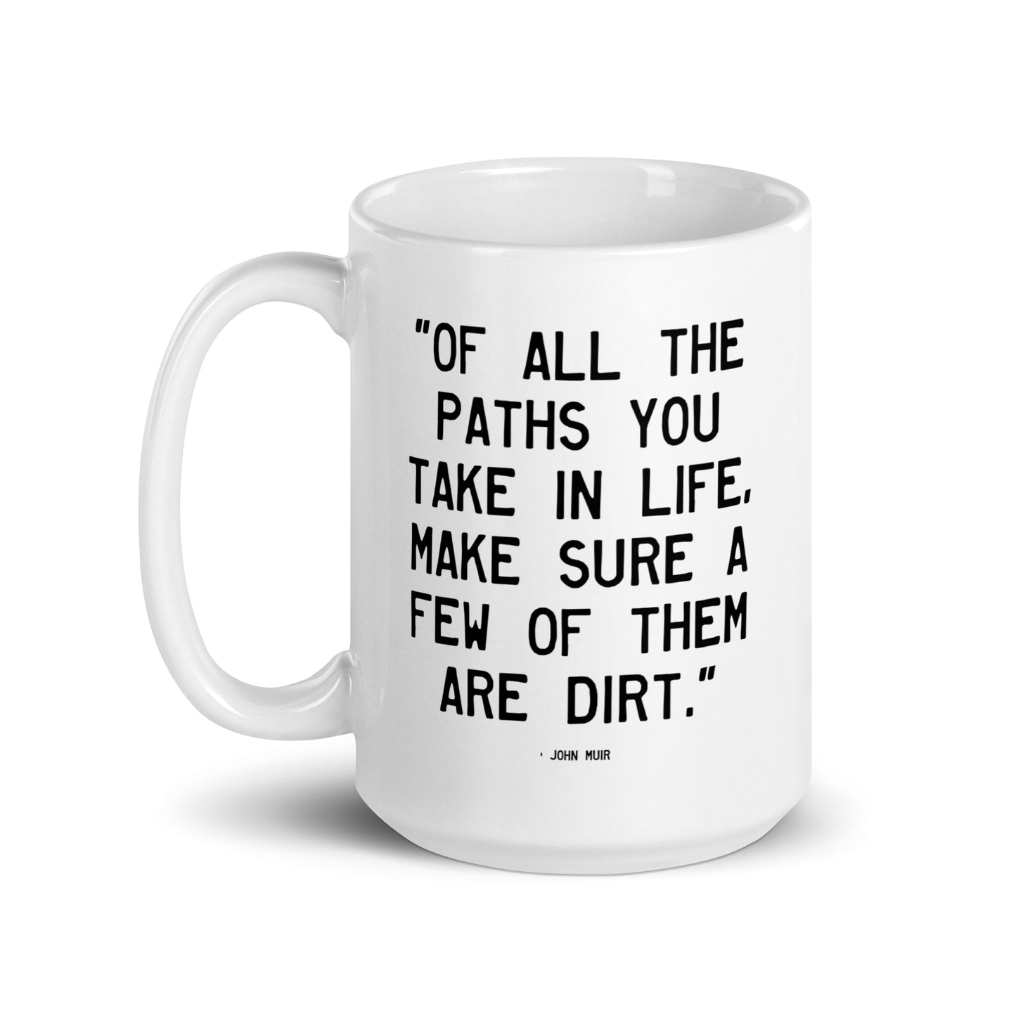 Walking Man Paths You Take Quoted Mug - White Glossy Mug