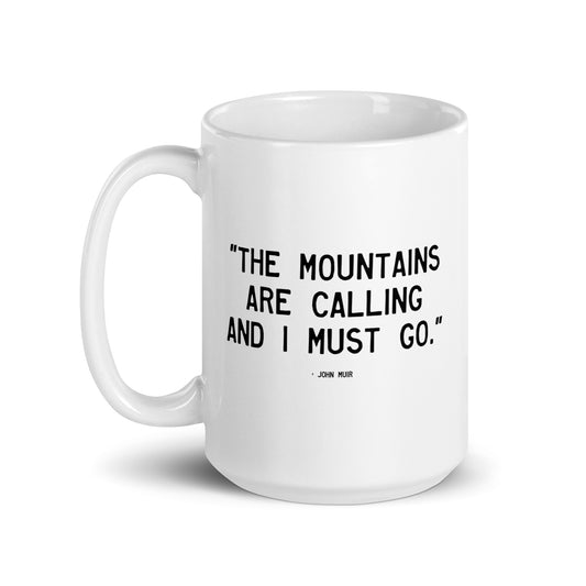 Walking Man Must Go Mountains Quoted Mug - White Glossy Mug