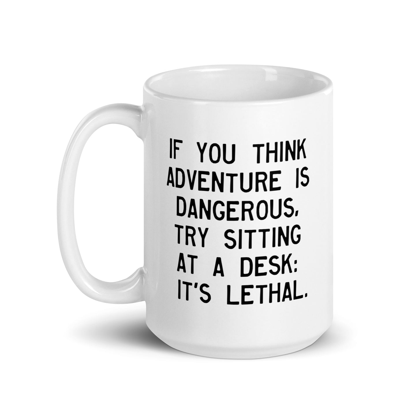 Walking Man Desk is Lethal Quoted Mug - White Glossy Mug